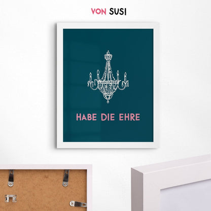 Habe die Ehre Poster • Poster für Eingangsbereich - vonSUSI