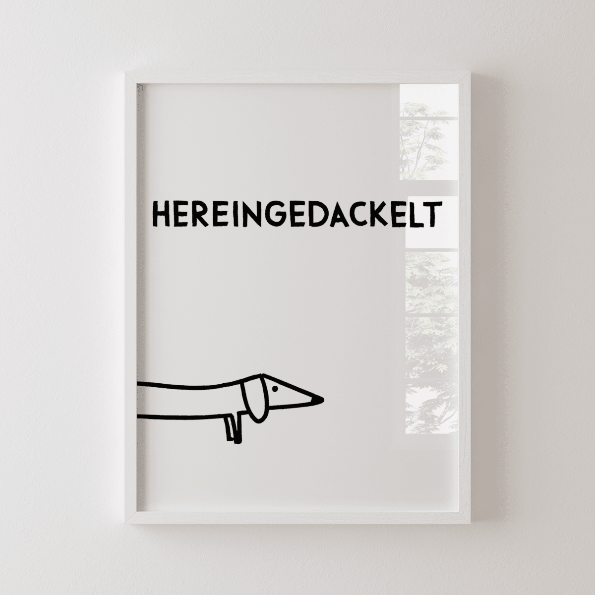 Hereingedackelt Dackel Poster für den Eingangsbereich - vonSUSI