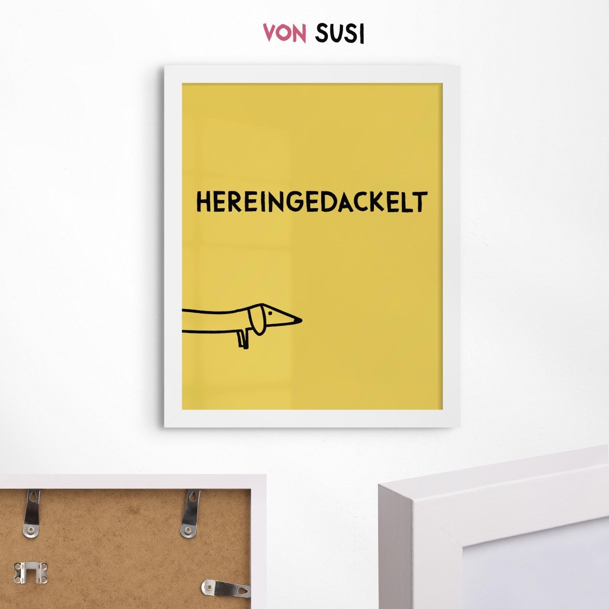 Hereingedackelt Poster im Holzrahmen in Weiß als Geschenk für Dackelfans