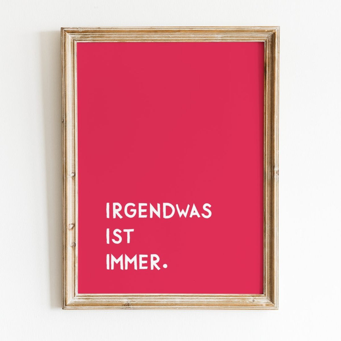 Irgendwas is immer Poster • Typografieposter mit Spruch - vonSUSI