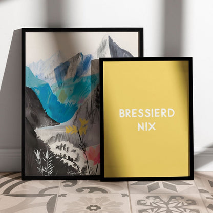 Lustiges bayerisches Poster &quot;Bressierd nix&quot; - vonSUSI