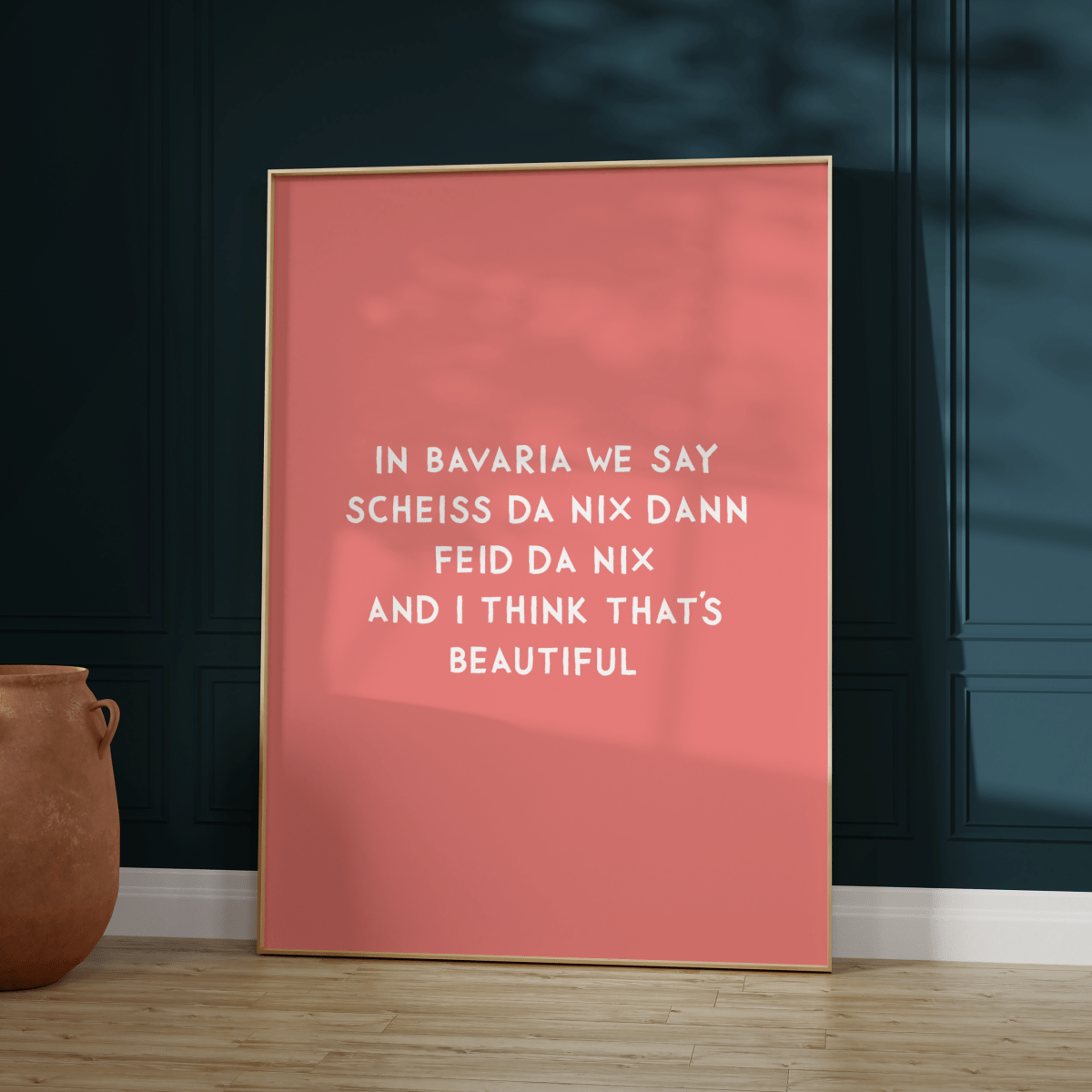 Lustiges bayerisches Spruch - Poster &quot;Scheiss da nix&quot; in verschiedenen Farben - vonSUSI