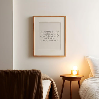 Lustiges bayerisches Spruch - Poster &quot;Scheiss da nix&quot; in weiß - vonSUSI