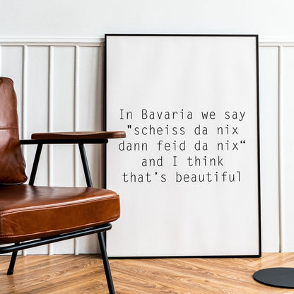 Lustiges bayerisches Spruch - Poster &quot;Scheiss da nix&quot; in weiß - vonSUSI