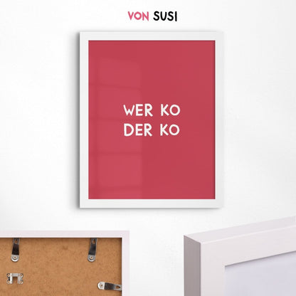 Lustiges bayerisches Wer ko der ko Poster - vonSUSI