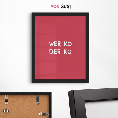 Lustiges bayerisches Wer ko der ko Poster - vonSUSI