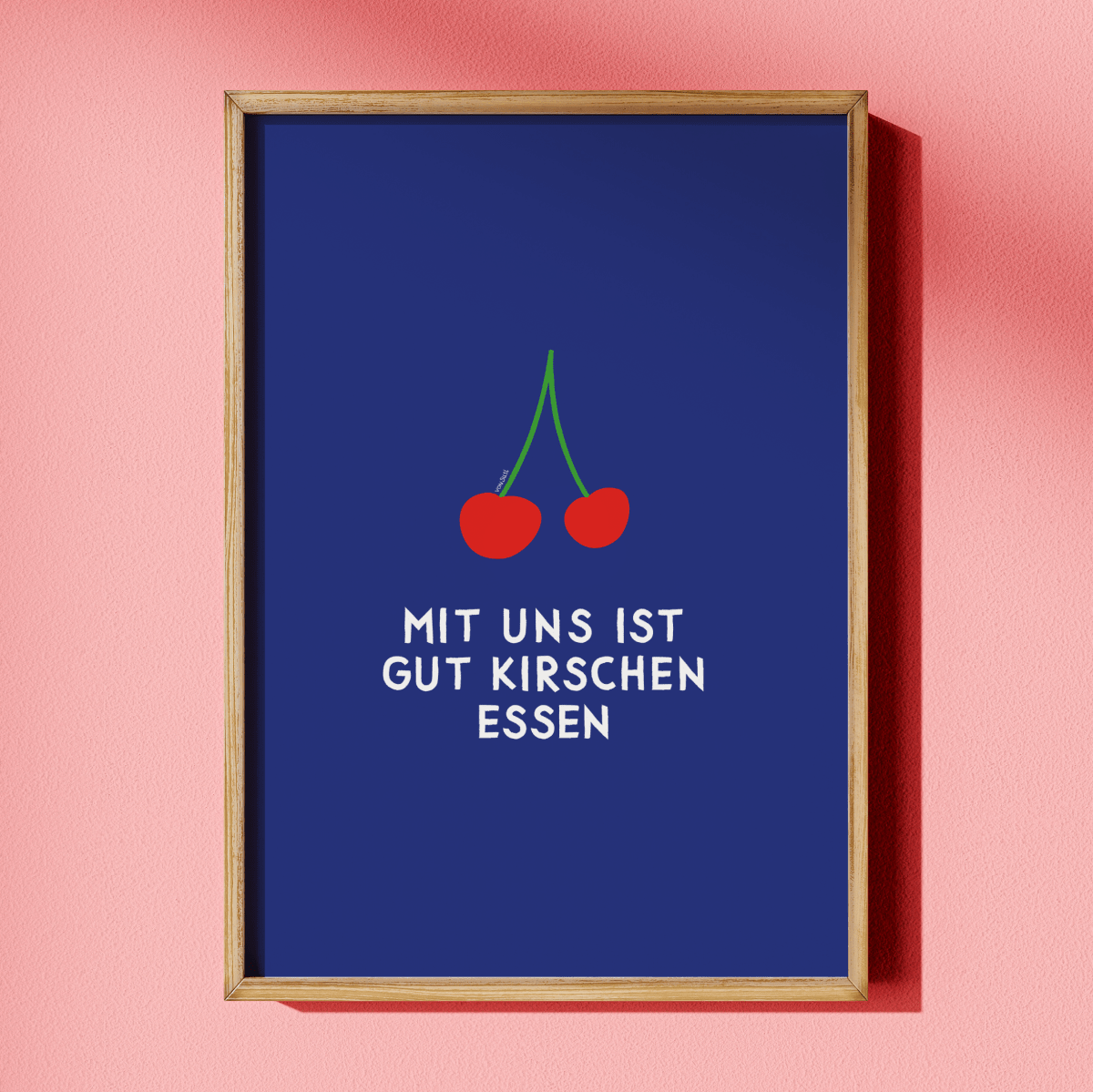 Mit uns ist gut Kirschen essen Poster • modernes Typografieposter - vonSUSI
