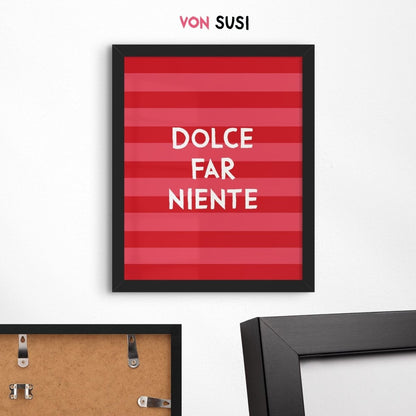 Modernes italienisches Poster mit Dolce Far Niente Spruch - vonSUSI