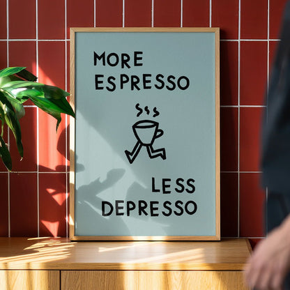 More Espresso less Depresso Poster für Kaffeeliebhaber - vonSUSI