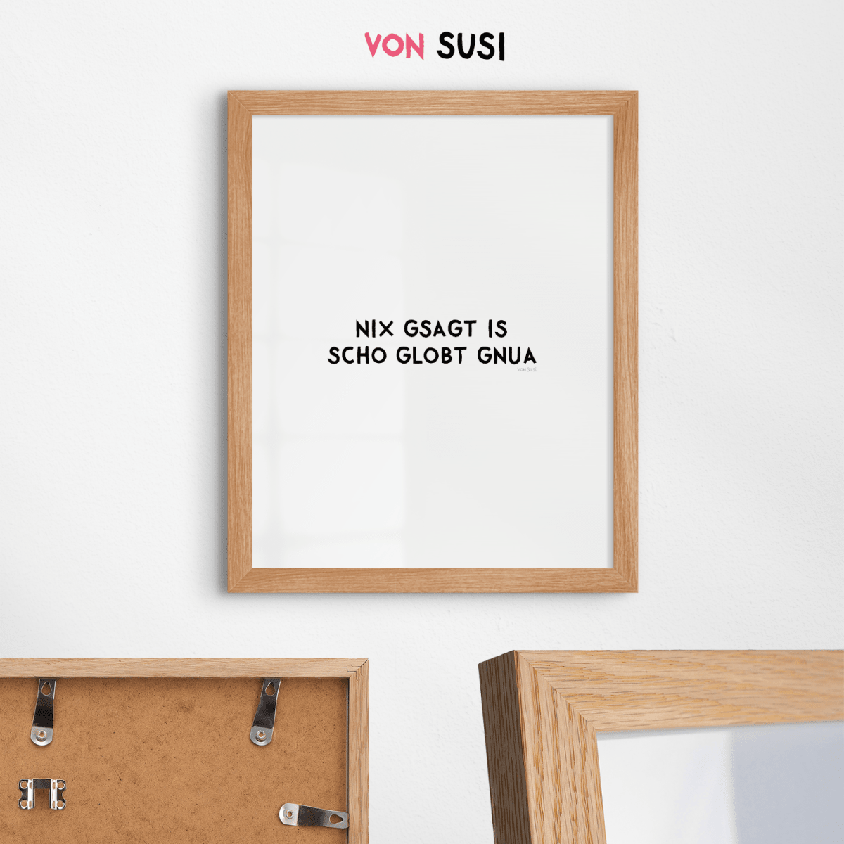 Nix gsagt is scho globt gnua Poster • Lustiges bayerisches Spruchposter - vonSUSI