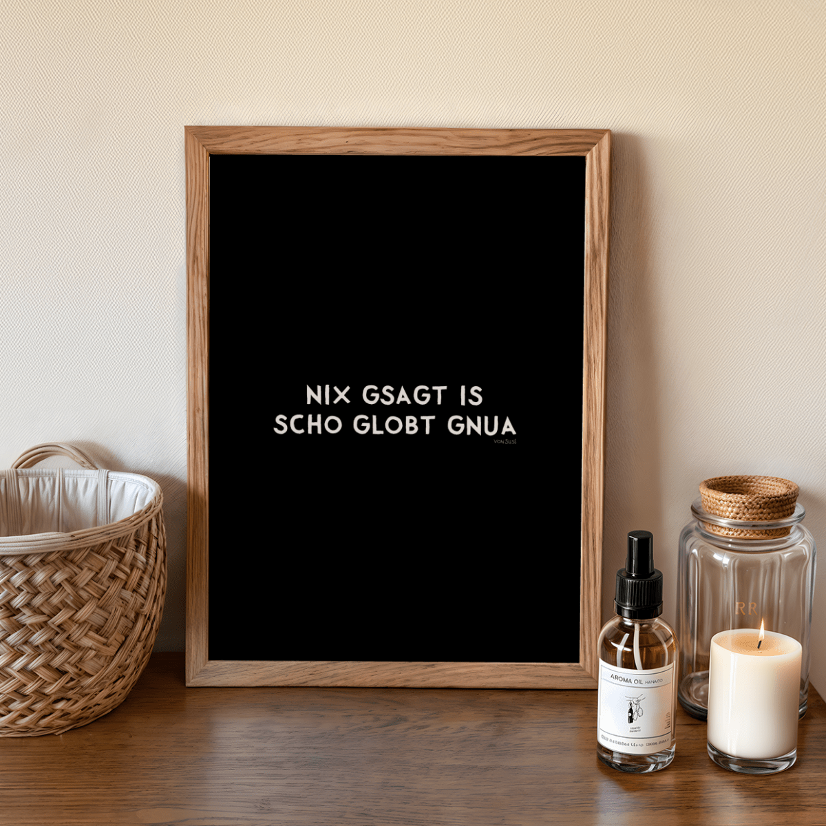 Nix gsagt is scho globt gnua Poster • Lustiges bayerisches Spruchposter - vonSUSI