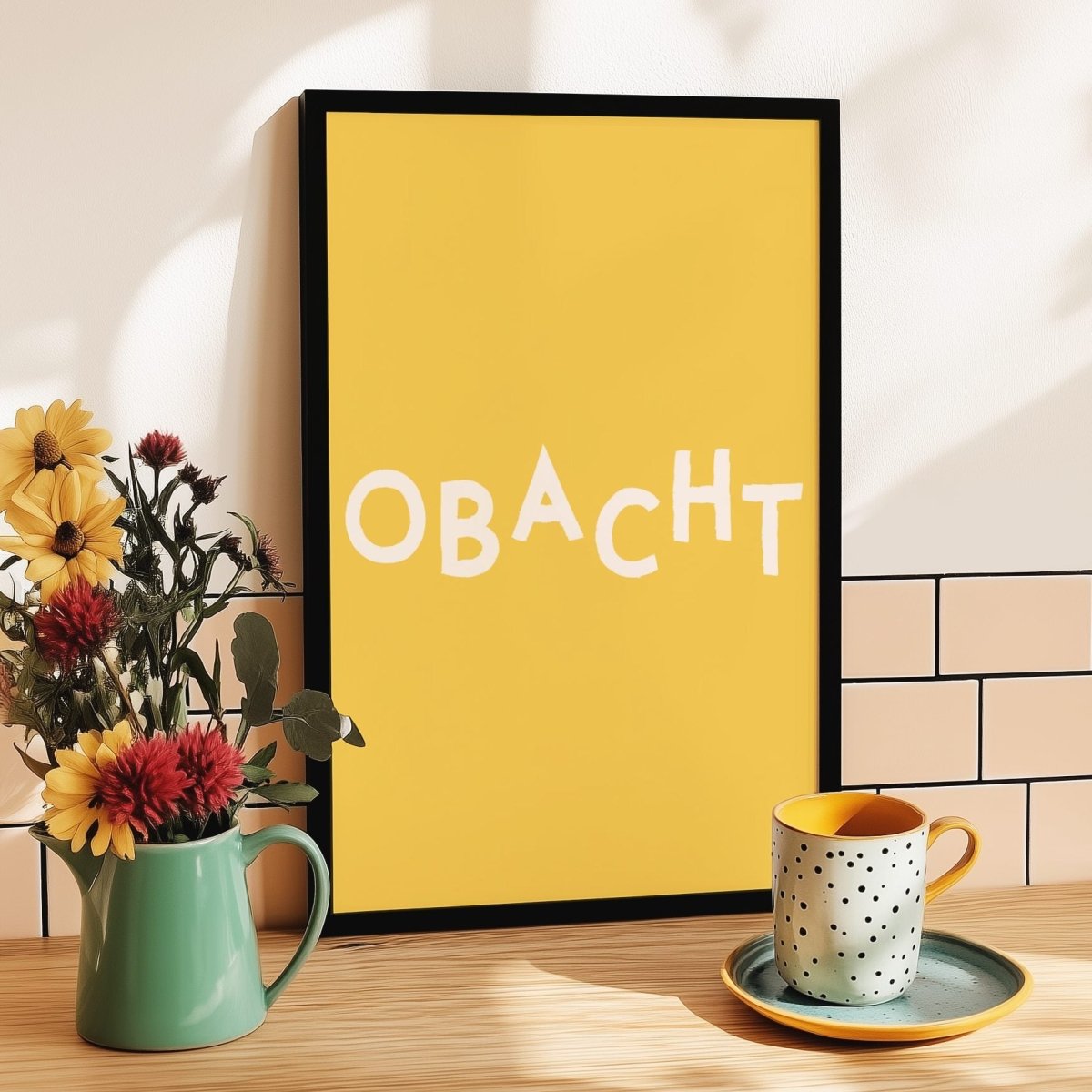 Obacht Poster mit bayerischem Spruch - vonSUSI