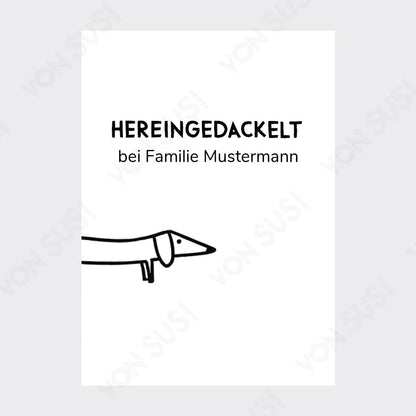 Personalisierbares Dackelposter &quot;Hereingedackelt&quot; - vonSUSI Personalisiert