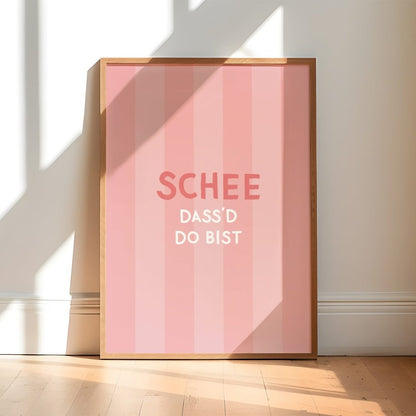 Schee dass&