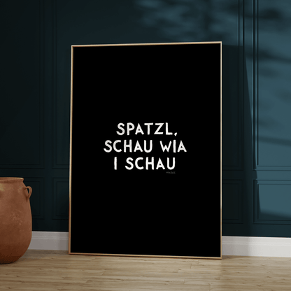 Spatzl, schau wia i schau Poster • Fine Art Poster für alle Monaco di Bavaria Fans - vonSUSI
