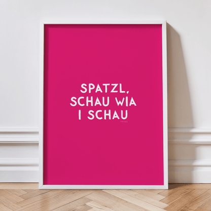 Spatzl, schau wia i schau Poster • Fine Art Poster für alle Monaco di Bavaria Fans - vonSUSI