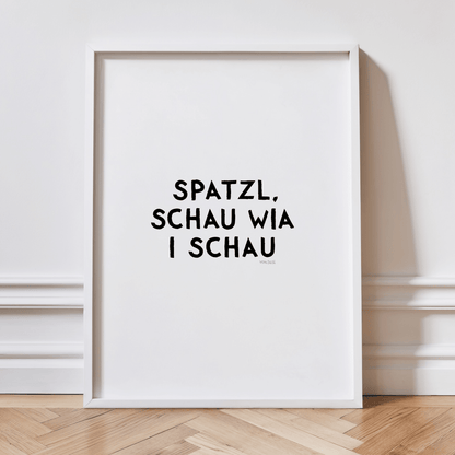 Spatzl, schau wia i schau Poster • Fine Art Poster für alle Monaco di Bavaria Fans - vonSUSI