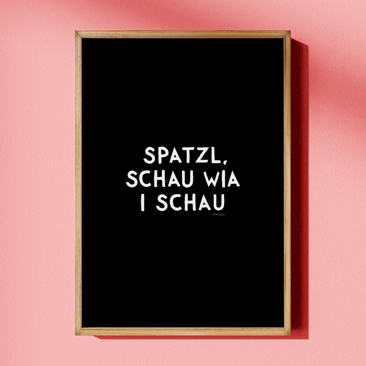 Spatzl, schau wia i schau Poster • Fine Art Poster für alle Monaco di Bavaria Fans - vonSUSI
