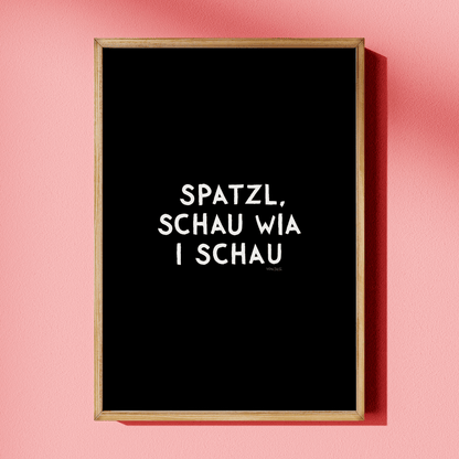 Spatzl, schau wia i schau Poster • Fine Art Poster für alle Monaco di Bavaria Fans - vonSUSI
