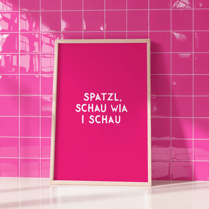 Spatzl, schau wia i schau Poster • Fine Art Poster für alle Monaco di Bavaria Fans - vonSUSI