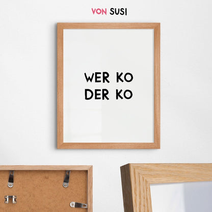 Wer ko der ko Poster • lustiges bayerisches Poster • witziges bayrisches Geschenk - vonSUSI