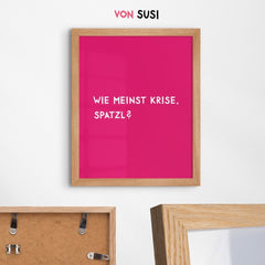 Wie meinst Krise, Spatzl? Poster für alle Monaco di Bavaria Fans - vonSUSI